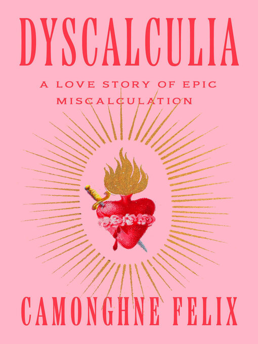 Title details for Dyscalculia by Camonghne Felix - Available